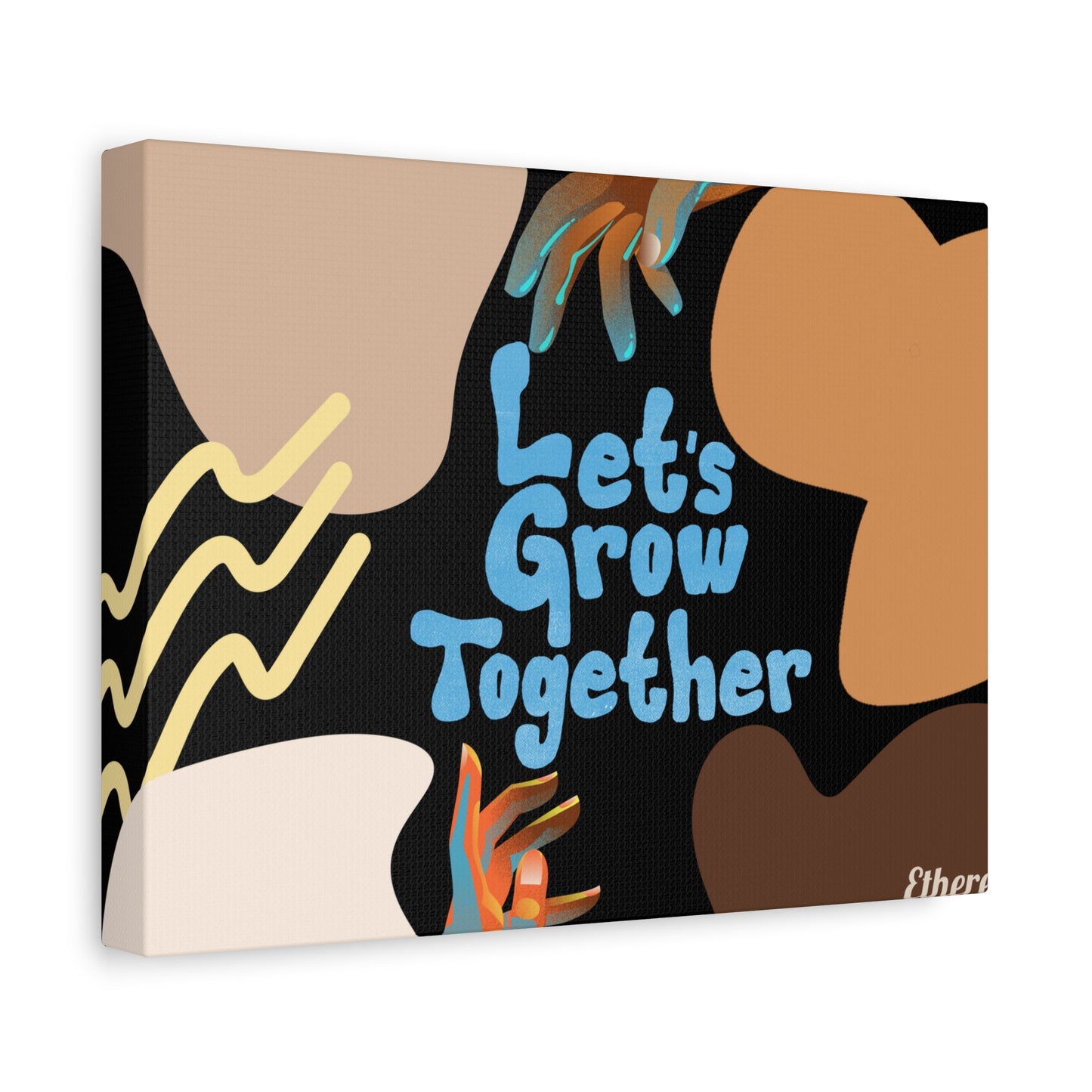 Let's Grow Together - Matte Canvas