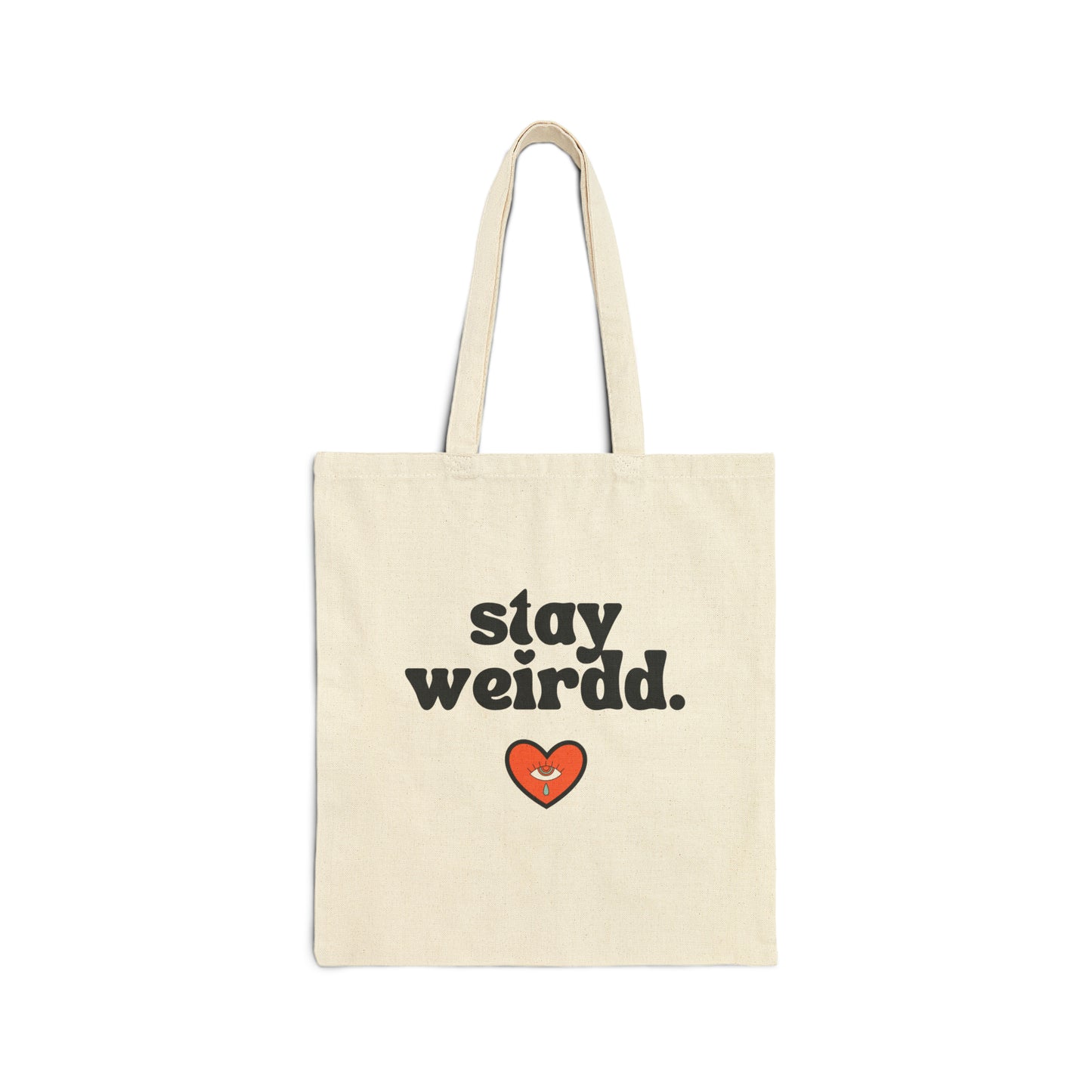 "Stay Weirdd" Tote Bag