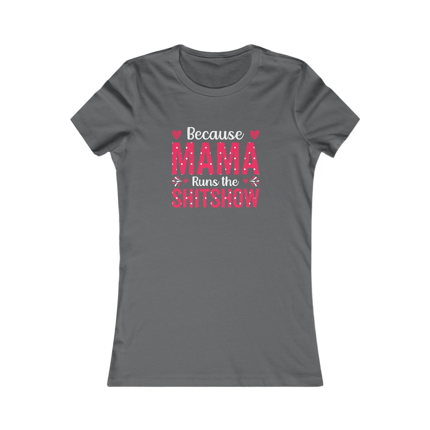 "Mama Runs the Shitshow" Tee