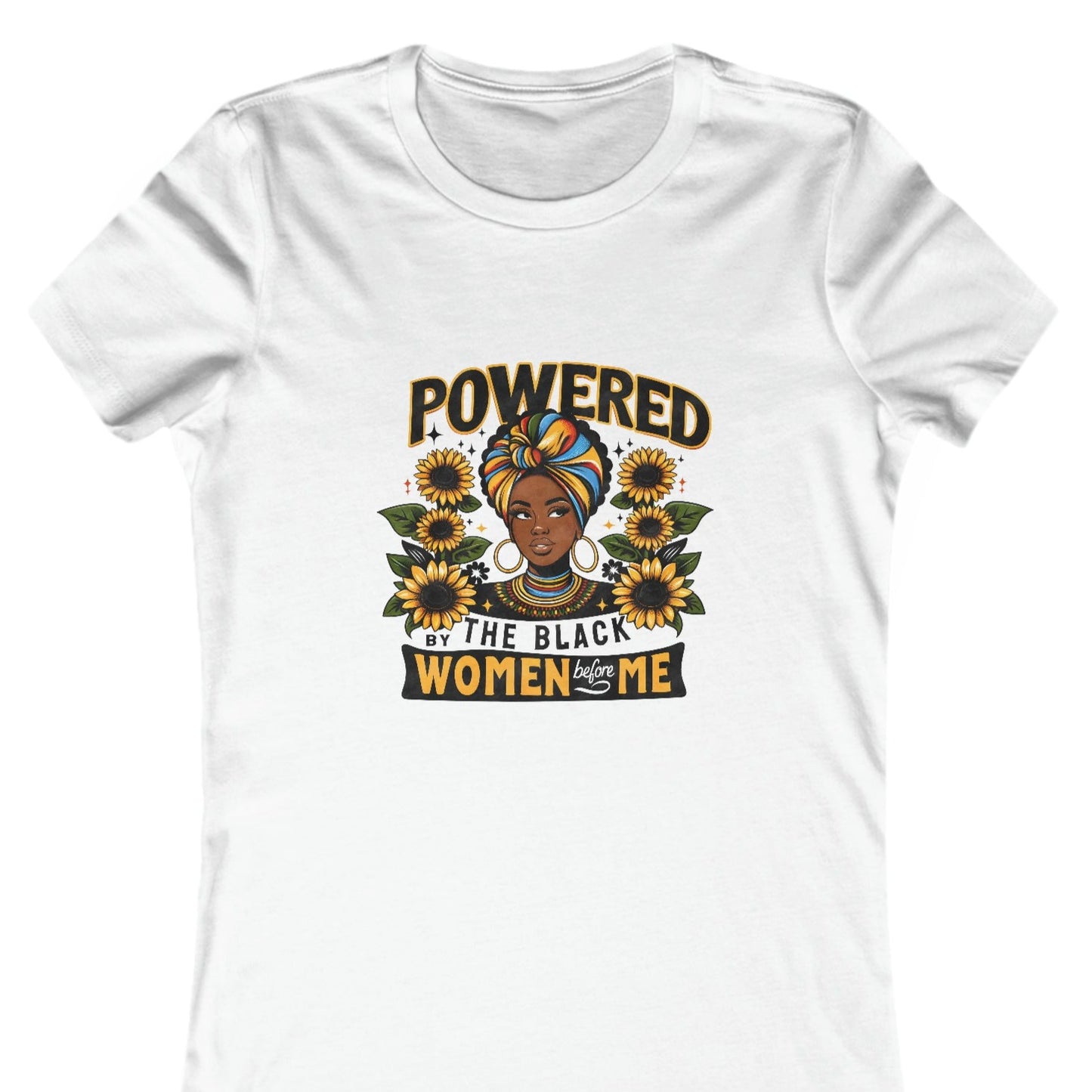 "Powered by The Women Before Me" Tee